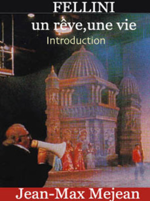 Title details for Fellini, un rève, une vie by Jean-Max Méjean - Available